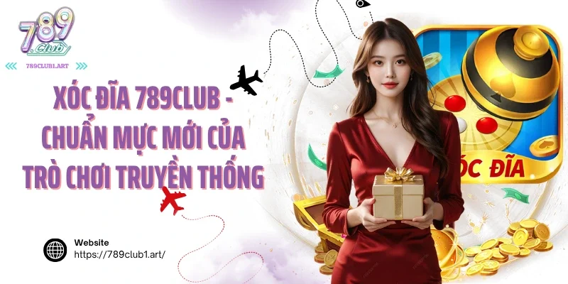 Xóc đĩa 789Club